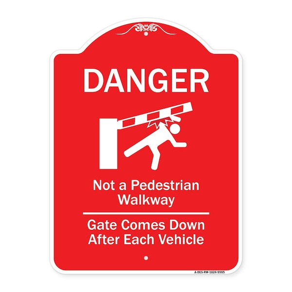 Signmission Danger Not Pedestrian Walkway Gate Comes Down After Each Vehicle Alum Sign, 24" x 18", RW-1824-9985 A-DES-RW-1824-9985 - main
